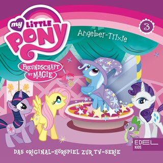 Folge 3: Angeber Trixie / Gilda die Partybremse (Das Original-Hörspiel zur TV-Serie) als Hörbuch