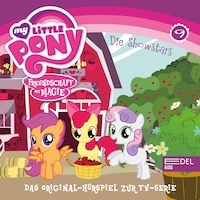 Folge 9: Babysitter Fluttershy / Die Showstars (Das Original-Hörspiel zur TV-Serie)