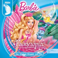 Barbie Fairytopia (Das Original-Hörspiel zum Film)