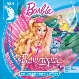 Barbie Fairytopia (Das Original-Hörspiel zum Film) als Hörbuch