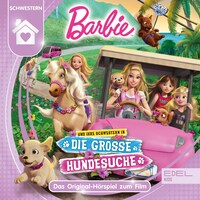 Barbie und ihre Schwestern in "Die große Hundesuche" (Das Original-Hörspiel zum Film)