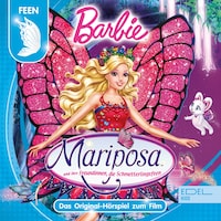 Mariposa und ihre Freundinnen, die Schmetterlingsfeen (Das Original-Hörspiel zum Film)
