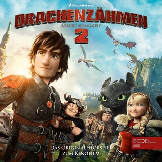 Drachenzähmen leicht gemacht 2 (Das Original-Hörspiel zum Kinofilm) als Hörbuch