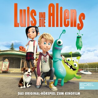 Luis und die Aliens (Das Original-Hörspiel zum Kinofilm) als Hörbuch