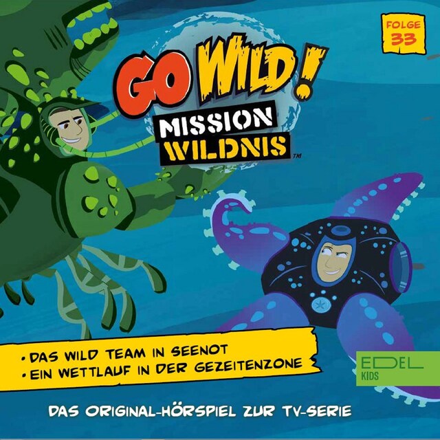 Folge 33: Das Wild Team in Seenot / Ein Wettlauf in der Gezeitenzone (Das Original-Hörspiel zur TV-Serie)