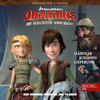 Folge 19: Händler Johanns Lieferung / Bing! Bamm! Bumm! (Das Original-Hörspiel zur TV-Serie)