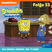 Folge 33 (Das Original-Hörspiel zur TV-Serie)
