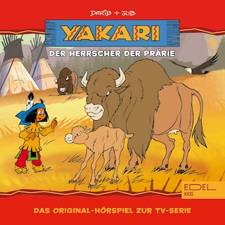 Folge 12: Der Herrscher der Prärie (Das Original-Hörspiel zur TV-Serie) als Hörbuch
