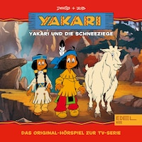 Folge 2: Yakari und die Schneeziege (Das Original-Hörspiel zur TV-Serie)