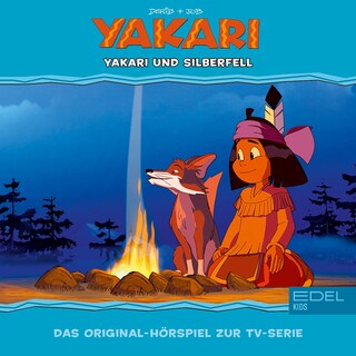 Folge 33: Yakari und Silberfell (Das Original-Hörspiel zur TV-Serie) als Hörbuch