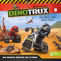 Folge 8: Die Höhle von Mega-Trux / Die Rüstung (Das Original-Hörspiel zur TV-Serie)