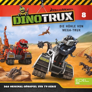 Folge 8: Die Höhle von Mega-Trux / Die Rüstung (Das Original-Hörspiel zur TV-Serie) als Hörbuch
