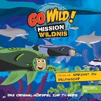Folge 18: Sprichst du Delfinisch? / Die Tortuga lernt schwimmen! (Das Original-Hörspiel zur TV-Serie)