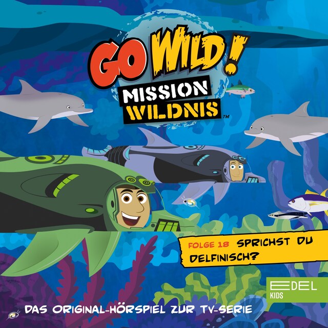 Buchcover für Folge 18: Sprichst du Delfinisch? / Die Tortuga lernt schwimmen! (Das Original-Hörspiel zur TV-Serie)