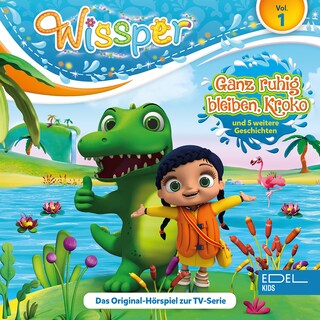 Folge 1: Ganz ruhig bleiben, Kroko (Das Original-Hörspiel zur TV-Serie) als Hörbuch