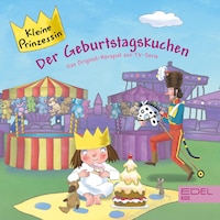 Folge 6: Der Geburtstagskuchen (Das Original-Hörspiel zur TV-Serie)