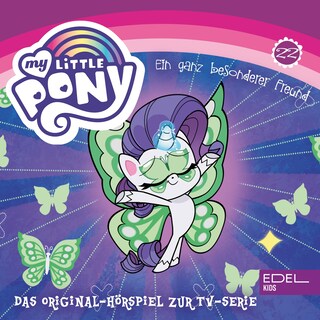 Folge 22: Ein ganz besonderer Freund / Fluttershy setzt sich durch (Das Original-Hörspiel zur TV-Serie) als Hörbuch