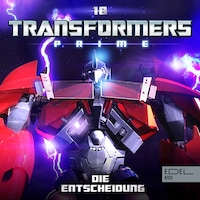 Folge 18: Die Entscheidung (Das Original-Hörspiel zur TV-Serie)