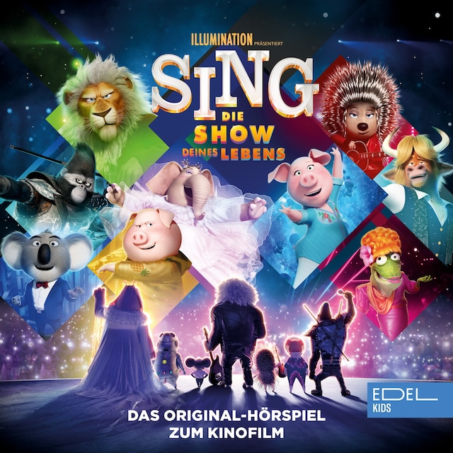 Couverture de livre pour Sing - Die Show deines Lebens (Das Original-Hörspiel zum Kinofilm)