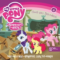 Folge 6: Frühlingsanfang in Ponyville / Etwas ganz Besonderes (Das Original-Hörspiel zur TV-Serie)