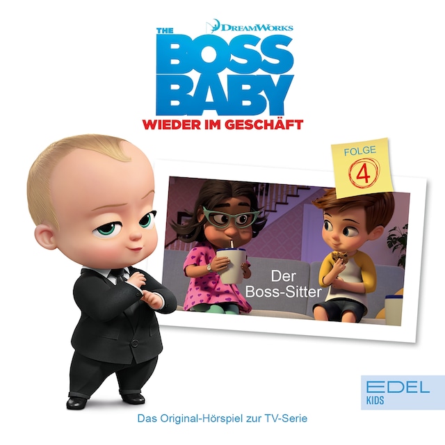 Book cover for Folge 4: Der Boss-Sitter (Das Original-Hörspiel zur TV-Serie)