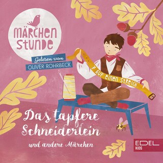 Märchenstunde: Das tapfere Schneiderlein und andere Märchen als Hörbuch