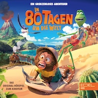 In 80 Tagen um die Welt (Das Original-Hörspiel zum Kinofilm)