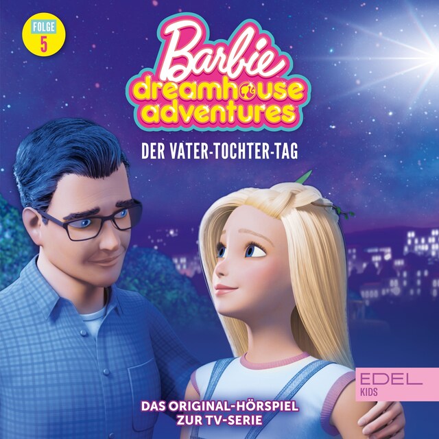 Buchcover für Folge 5: Der Vater-Tochter-Tag / Barbies Traumkarriere (Das Original Hörspiel zur TV-Serie)