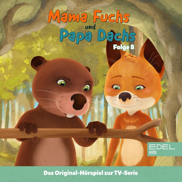 Book cover for Folge 8: Gefahr im Wald (Das Original-Hörspiel zur TV-Serie)