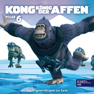 Folge 6: Kong auf Eis / Übernahme (Das Original-Hörspiel zur TV-Serie) als Hörbuch