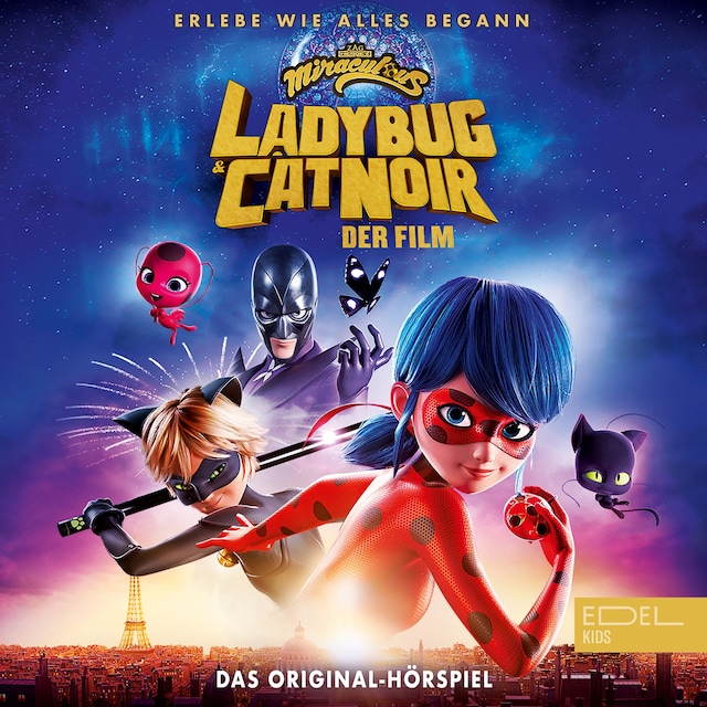 Couverture de livre pour Miraculous: Ladybug & Cat Noir, Der Film - Das Original-Hörspiel