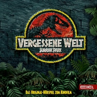 Jurassic Park - Vergessene Welt (Das Original-Hörspiel zum Kinofilm)
