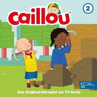 Folge 2: Caillous Entdecker-Abenteuer und weitere Geschichten (Das Original-Hörspiel zur Serie) als Hörbuch