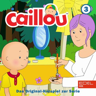 Folge 3: Caillou backt einen Kuchen und weitere Geschichten (Das Original-Hörspiel zur Serie) als Hörbuch