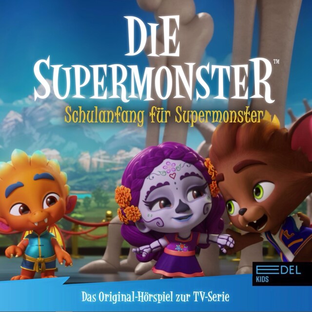 Book cover for Schulanfang für Supermonster (Das Original-Hörspiel zur TV-Serie)