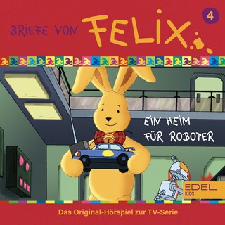Folge 4: Ein Heim für Roboter (Das Original-Hörspiel zur TV-Serie) als Hörbuch