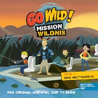 Folge 4: Das Wettangeln / Das Schnabeltier-Omlett (Das Original-Hörspiel zur TV-Serie)