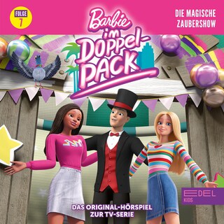 Folge 7: Die magische Zaubershow (Das Original-Hörspiel zur TV-Serie) als Hörbuch