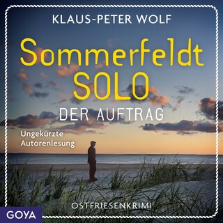 Sommerfeldt Solo. Der Auftrag (Band 1, ungekürzt) als Hörbuch