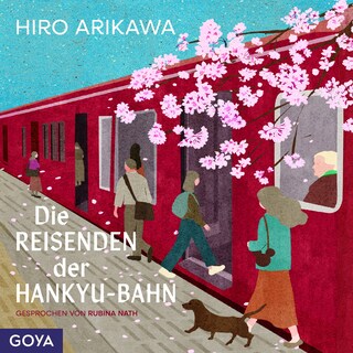 Die Reisenden der Hankyu-Bahn als Hörbuch