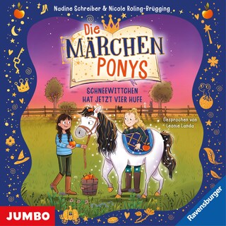 Die Märchenponys. Schneewittchen hat jetzt vier Hufe (Band 1) als Hörbuch