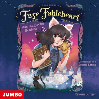 Faye Fableheart. Das magische Schloss (Band 1) als Hörbuch