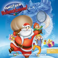 Fangt den Weihnachtsmann (Das Original-Hörspiel zum Film)