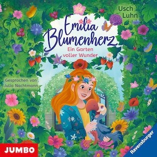 Emilia Blumenherz. Ein Garten voller Wunder (Band 2) als Hörbuch