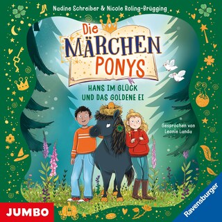 Die Märchenponys. Hans im Glück und das goldene Ei (Band 2) als Hörbuch