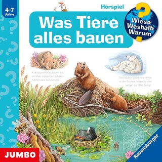 Was Tiere alles bauen (Wieso? Weshalb? Warum? Folge 66) als Hörbuch