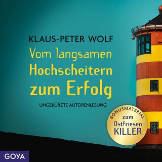 Vom langsamen Hochscheitern zum Erfolg (Ungekürzt) als Hörbuch