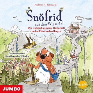 Snöfrid aus dem Wiesental. Der wahrlich gemeine Hinterhalt in den Flüsternden Bergen als Hörbuch