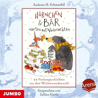 Hörnchen & Bär warten auf Weihnachten. 24 Vorlesegeschichten aus dem Winterwunderwald als Hörbuch