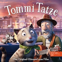 Tommi Tatze (Das Original-Hörspiel zum Film)